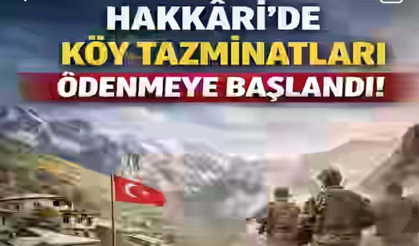 Hakkari’de Tazminat Ödemeleri Başladı: Hak Sahiplerine Aşamalı Ödeme