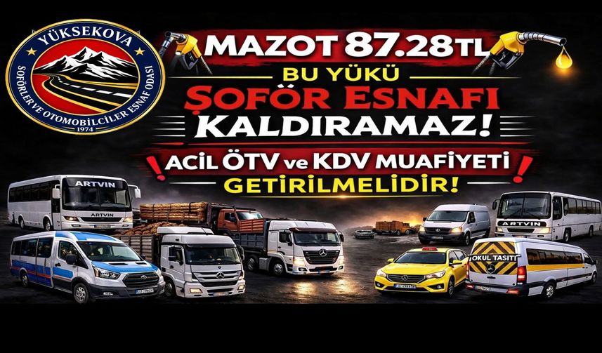 Yüksekova’da Şoför Esnafından Çağrı: “Akaryakıtta Vergi Muafiyeti Şart”