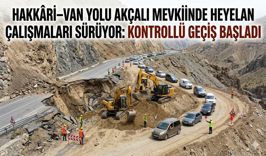 Valilik Açıkladı... Hakkâri–Van Karayolu’nda Kontrollü Geçiş Başladı