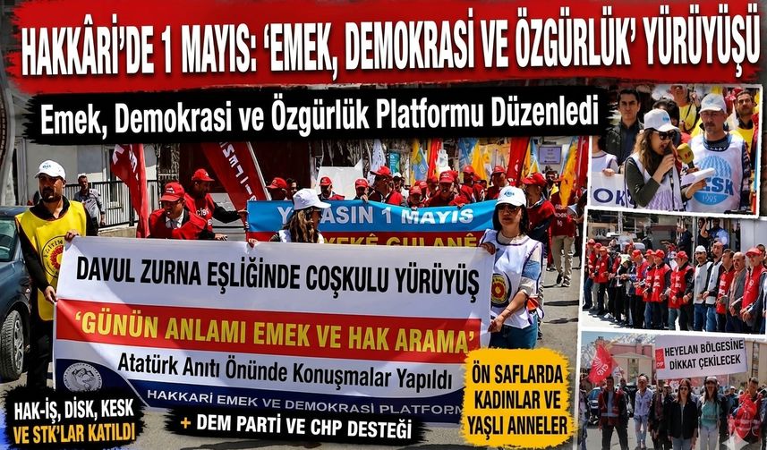 Hakkâri’de 1 Mayıs: "Emek, Demokrasi ve Özgürlük" Yürüyüşü
