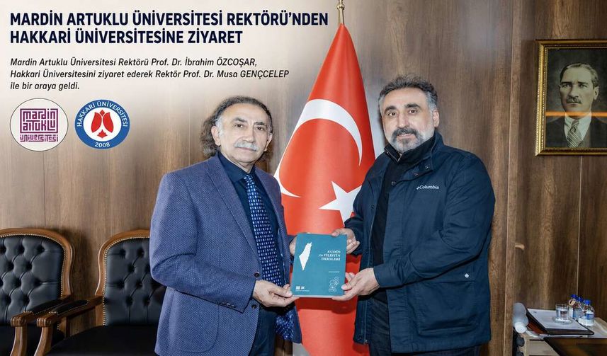 İki Şehir Tek Vizyon: Mardin Artuklu Üniversitesi’nden Hakkâri Üniversitesine Önemli Ziyaret