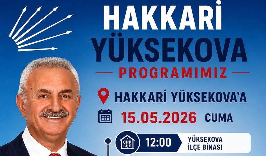 CHP Heyeti Hakkâri Yolunda: Milletvekili Nail Çiler Yüksekova’da Sahaya İniyor
