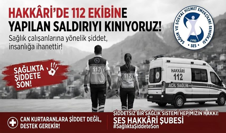 SES Hakkari’den Sağlıkta Şiddete Tepki