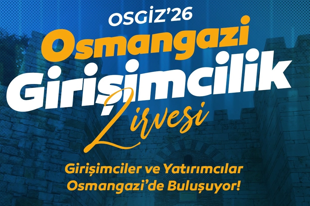 Osmangazi’de Girişimcilik Zirvesi OSGİZ’26 Başlıyor