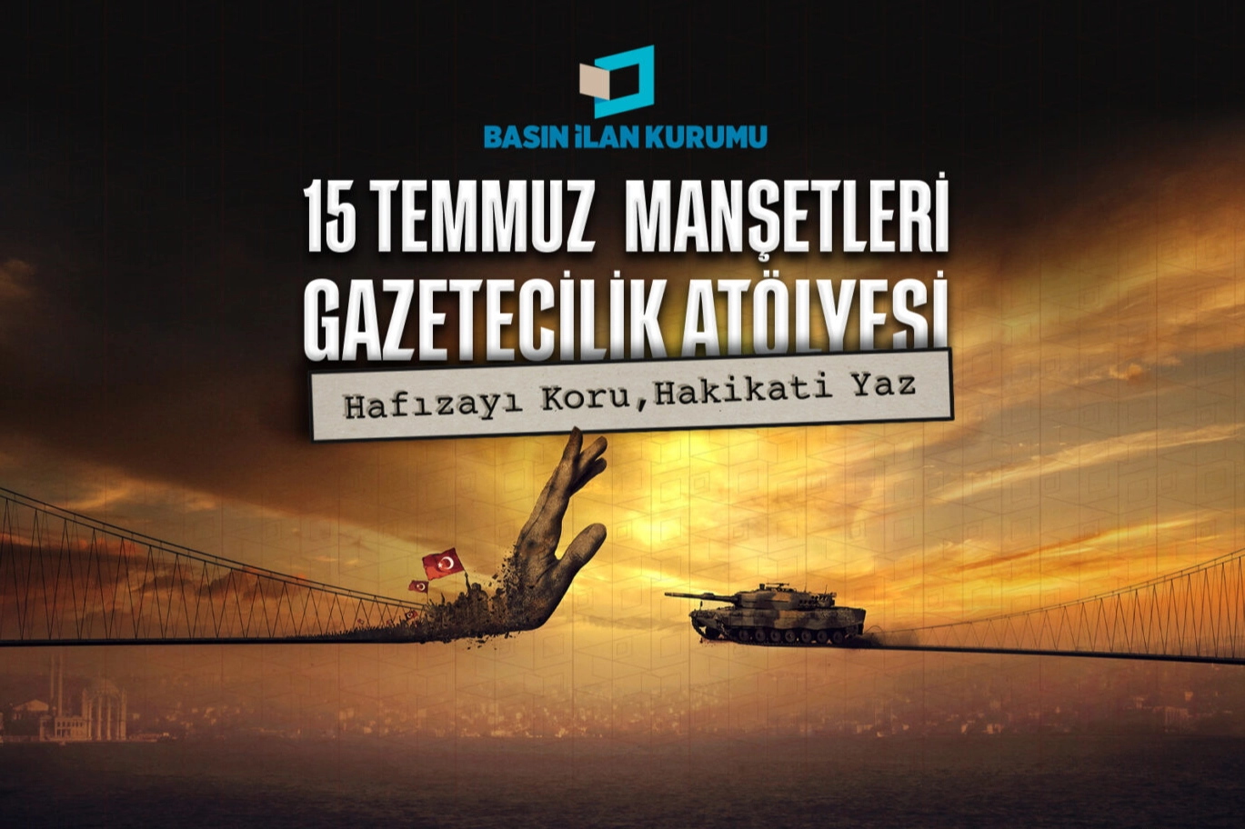 Genç Gazeteciler Tarihe Manşet Atacak: "15 Temmuz Manşetleri Gazetecilik Atölyesi" Başlıyor