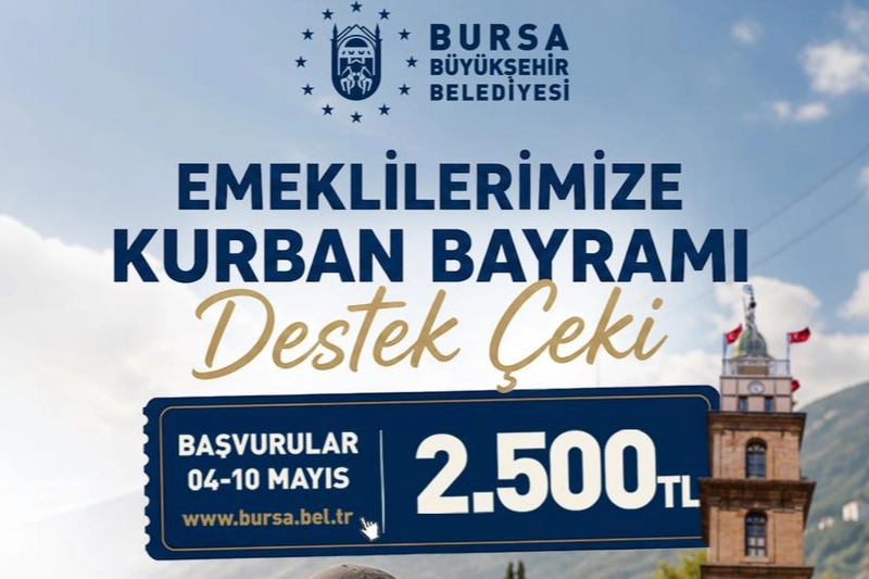 Bursa’da Emeklilere Bayram Müjdesi: 2.500 TL Sosyal Destek Başvuruları Başladı